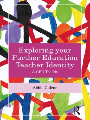 cover image of Exploring your Further Education Teacher Identity